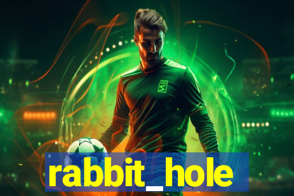 rabbit_hole