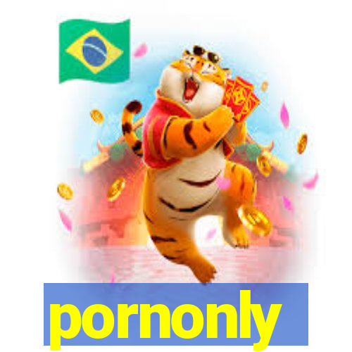 pornonly