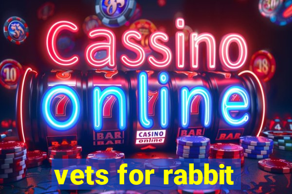 vets for rabbit