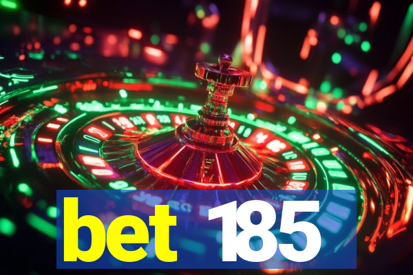 bet 185