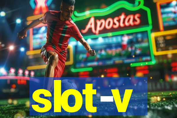 slot-v