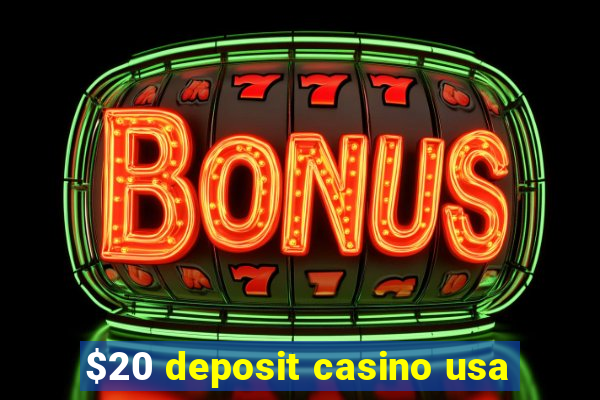 $20 deposit casino usa