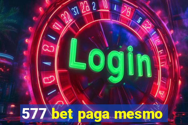 577 bet paga mesmo