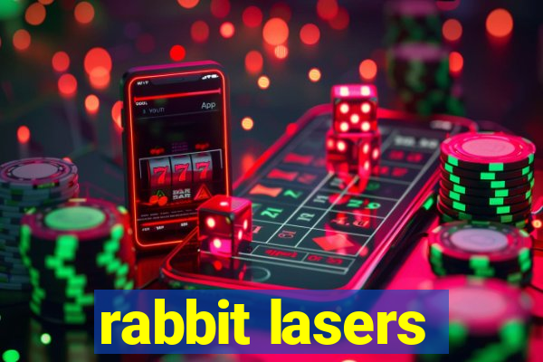 rabbit lasers