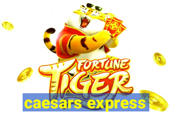 caesars express