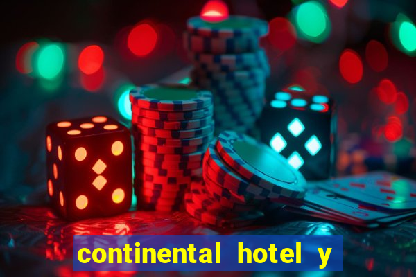 continental hotel y casino panama