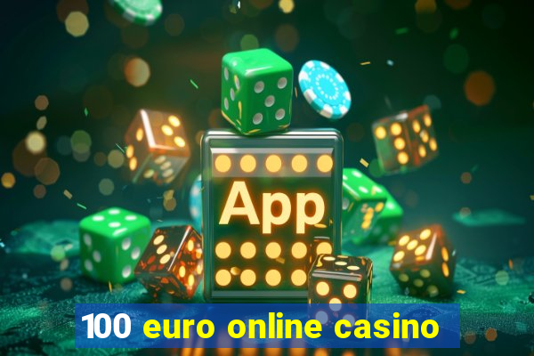 100 euro online casino