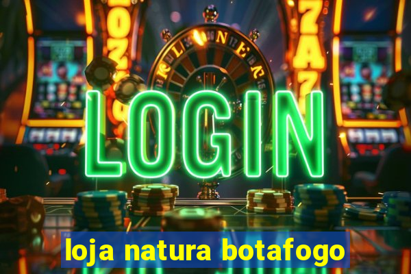 loja natura botafogo