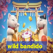 wild bandido