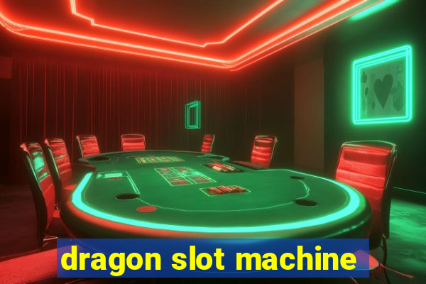 dragon slot machine