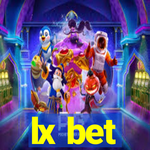 lx bet