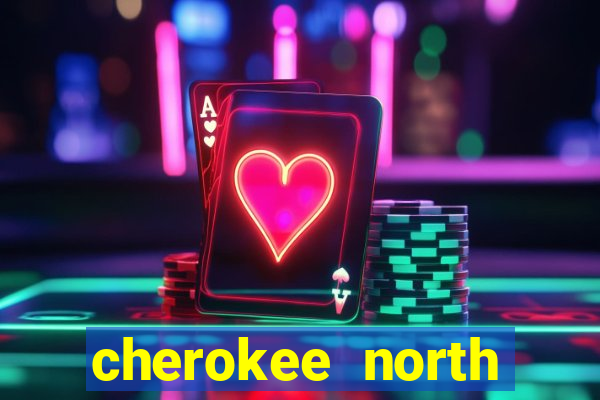 cherokee north carolina casino