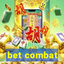 bet combat