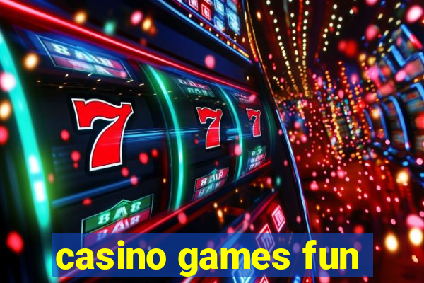 casino games fun