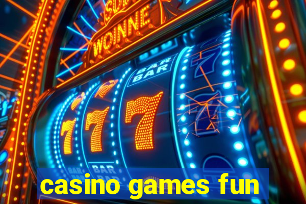 casino games fun