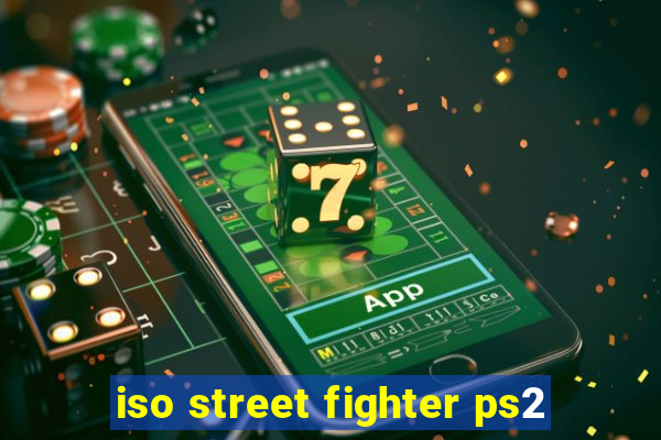 iso street fighter ps2