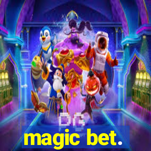 magic bet.