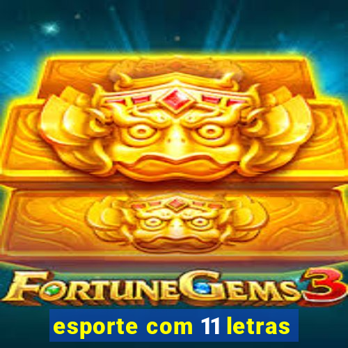 esporte com 11 letras