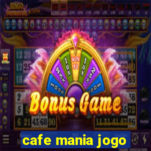 cafe mania jogo