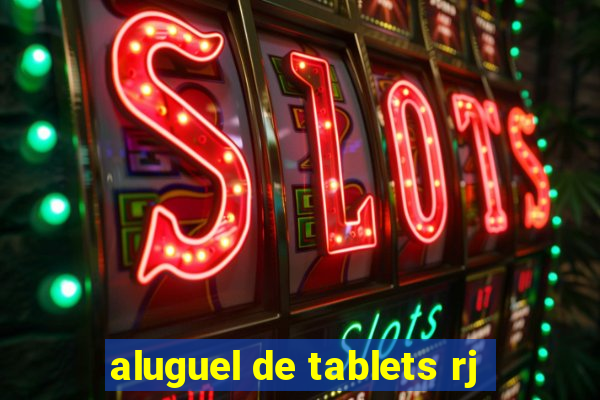 aluguel de tablets rj