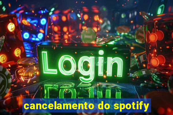 cancelamento do spotify