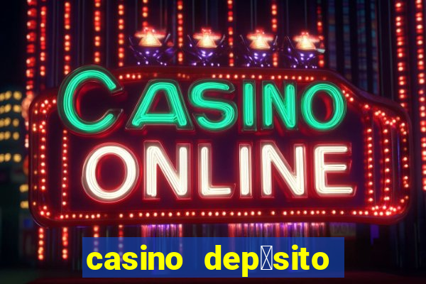 casino dep贸sito m铆nimo 1 euro