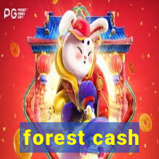 forest cash