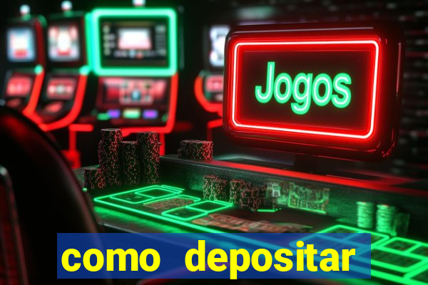 como depositar dinheiro no jogo do tigre