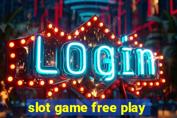 slot game free play