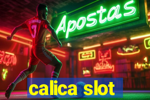 calica slot