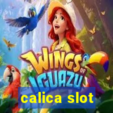 calica slot