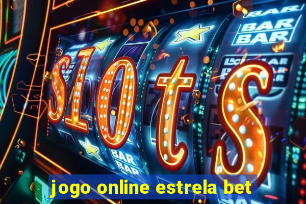 jogo online estrela bet