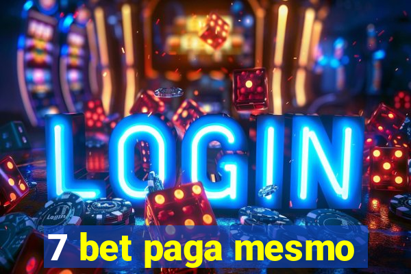 7 bet paga mesmo