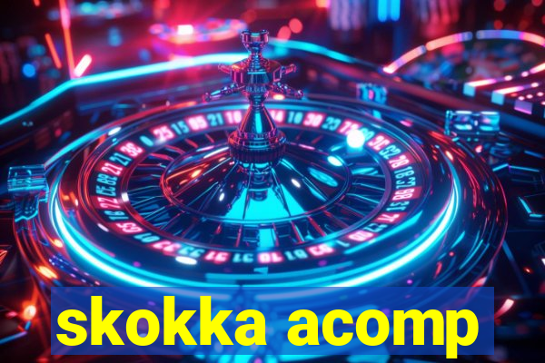 skokka acomp