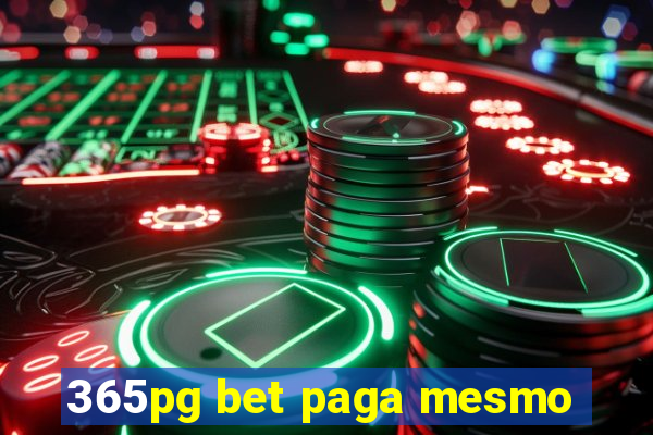 365pg bet paga mesmo