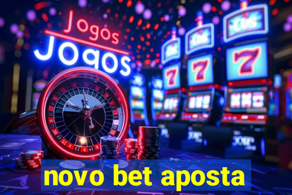 novo bet aposta