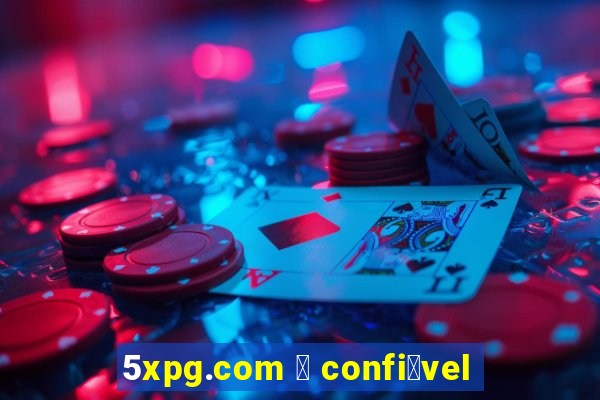 5xpg.com 茅 confi谩vel