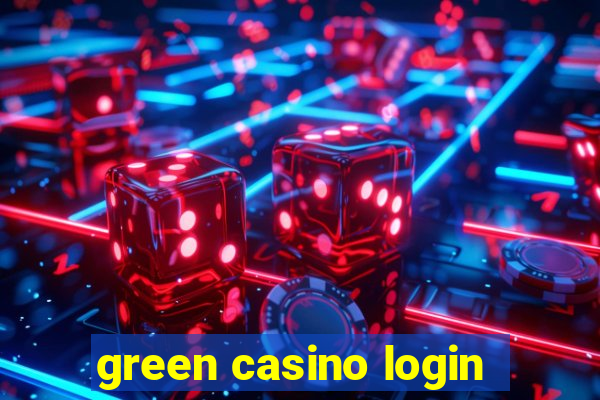 green casino login