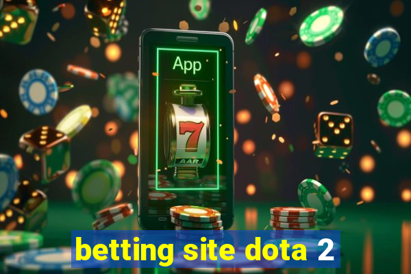 betting site dota 2