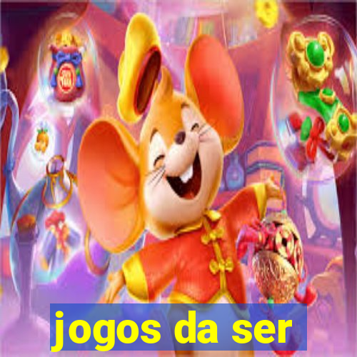 jogos da ser