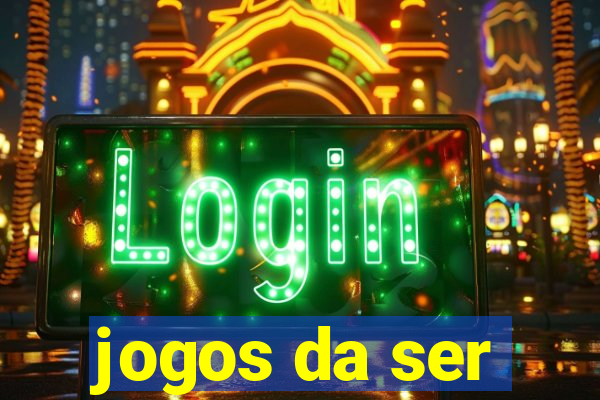 jogos da ser