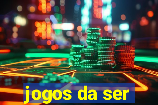 jogos da ser