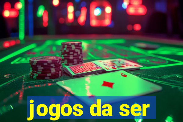 jogos da ser