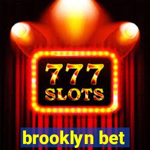 brooklyn bet