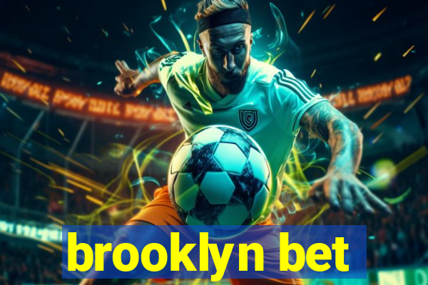 brooklyn bet