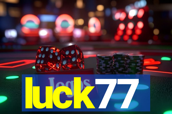 luck77