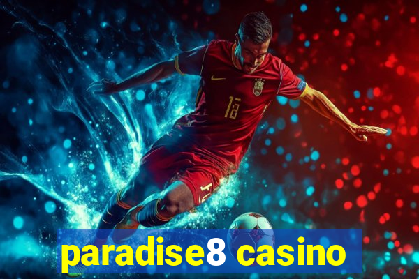 paradise8 casino