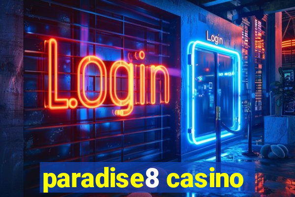 paradise8 casino