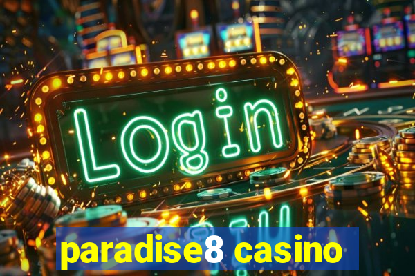 paradise8 casino