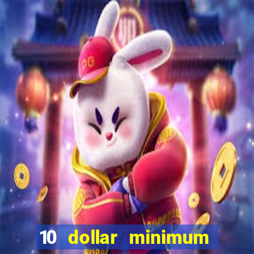 10 dollar minimum deposit casino canada